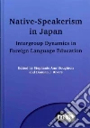 Native-Speakerism in Japan Native-Speakerism in Japan