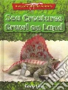 Sea Creatures Crawl on Land Sea Creatures Crawl on Land