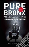 Pure Bronx Pure Bronx
