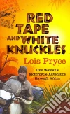 Red Tape and White Knuckles Red Tape and White Knuckles
