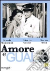 Amore e guai... Amore e guai...