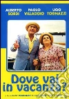 Dove Vai In Vacanza? Dove Vai In Vacanza?