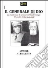 Il generale di Dio. Biografia di Fra G. M. Chiti. E-book. Formato EPUB Il generale di Dio. Biografia di Fra G. M. Chiti. E-book. Formato EPUB