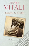 Galeotto fu il collier. E-book. Formato EPUB Galeotto fu il collier. E-book. Formato EPUB
