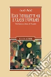 Eroi intellettuali e classi poplari. Nella letteratura italiana del Novecento. E-book. Formato PDF Eroi intellettuali e classi poplari. Nella letteratura italiana del Novecento. E-book. Formato PDF