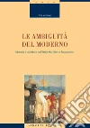 Le ambiguità del moderno. Identità e scritture nell'Italia fra Otto e Novecento. E-book. Formato PDF Le ambiguità del moderno. Identità e scritture nell'Italia fra Otto e Novecento. E-book. Formato PDF
