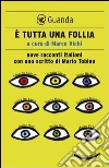 È tutta una follia. E-book. Formato PDF È tutta una follia. E-book. Formato PDF