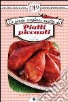 Le cento migliori ricette di piatti piccanti. E-book. Formato EPUB Le cento migliori ricette di piatti piccanti. E-book. Formato EPUB