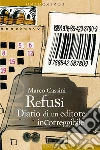 Refusi. Diario di un editore incorreggibile. E-book. Formato EPUB Refusi. Diario di un editore incorreggibile. E-book. Formato EPUB