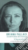 Oriana Fallaci intervista sé stessa-L'Apocalisse. E-book. Formato EPUB Oriana Fallaci intervista sé stessa-L'Apocalisse. E-book. Formato EPUB