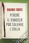 Perché il Vangelo può salvare l'Italia. E-book. Formato EPUB Perché il Vangelo può salvare l'Italia. E-book. Formato EPUB