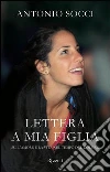 Lettera a mia figlia. E-book. Formato PDF Lettera a mia figlia. E-book. Formato PDF