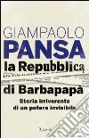 La Repubblica di Barbapapà. Storia canaglia di un partito invisibile. E-book. Formato PDF La Repubblica di Barbapapà. Storia canaglia di un partito invisibile. E-book. Formato PDF