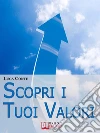 Scopri i tuoi valori. E-book. Formato EPUB Scopri i tuoi valori. E-book. Formato EPUB