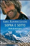 Sopra e sotto. Storie di montagna. E-book. Formato EPUB Sopra e sotto. Storie di montagna. E-book. Formato EPUB