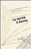 La laicità è donna. E-book. Formato EPUB La laicità è donna. E-book. Formato EPUB