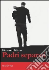 Padri separati. E-book. Formato EPUB Padri separati. E-book. Formato EPUB