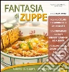 Fantasia di zuppe. Ricette, curiosità, approfondimenti. E-book. Formato EPUB Fantasia di zuppe. Ricette, curiosità, approfondimenti. E-book. Formato EPUB