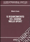 Il risarcimento del danno nello sport Il risarcimento del danno nello sport