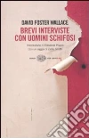 Brevi interviste con uomini schifosi Brevi interviste con uomini schifosi