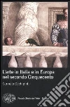 L'arte in Italia e in Europa nel secondo Cinquecento L'arte in Italia e in Europa nel secondo Cinquecento