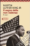 Il sogno della non violenza. Pensieri Il sogno della non violenza. Pensieri