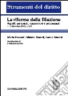 La riforma della filiazione. Aspetti personali, successori e processuali La riforma della filiazione. Aspetti personali, successori e processuali