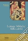 Letture bibliche sulla carità Letture bibliche sulla carità