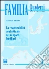La responsabilità contrattuale nei rapporti familiari La responsabilità contrattuale nei rapporti familiari