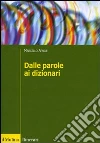 Dalle parole ai dizionari Dalle parole ai dizionari