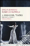 Il sogno del teatro Il sogno del teatro