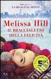 Il braccialetto della felicità Il braccialetto della felicità