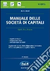 Manuale delle società di capitali. Con CD-ROM Manuale delle società di capitali. Con CD-ROM