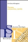Persona, conoscenza, società Persona, conoscenza, società