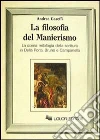 La filosofia del manierismo. La scena mitologica della scrittura in Della Porta, Bruno e Campanella La filosofia del manierismo. La scena mitologica della scrittura in Della Porta, Bruno e Campanella