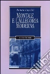 Montale e l'allegoria moderna Montale e l'allegoria moderna