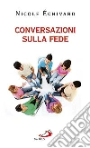 Conversazioni sulla fede Conversazioni sulla fede