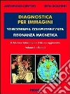Diagnostica per immagini vol. 1/1 e 1/2 Diagnostica per immagini vol. 1/1 e 1/2