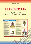 L'eucaristia. Corpo di Cristo e fondamento della Chiesa L'eucaristia. Corpo di Cristo e fondamento della Chiesa
