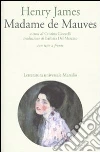 Madame de Mauves. Testo inglese a fronte Madame de Mauves. Testo inglese a fronte