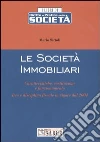 Le società immobiliari. Caratteristiche, costituzione e funzionamento. Ires e disciplina fiscale in vigore dal 2004 Le società immobiliari. Caratteristiche, costituzione e funzionamento. Ires e disciplina fiscale in vigore dal 2004