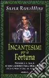Incantesimi per la fortuna Incantesimi per la fortuna