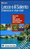 Lecce e il Salento Lecce e il Salento