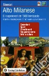 Alto milanese. E i capolavori del '500 lombardo. Ediz. italiana e inglese Alto milanese. E i capolavori del '500 lombardo. Ediz. italiana e inglese