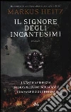 Il signore degli incantesimi Il signore degli incantesimi