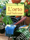L'Orto sul balcone L'Orto sul balcone