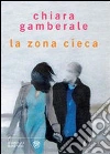La zona cieca La zona cieca