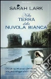 Nella terra della nuvola bianca Nella terra della nuvola bianca