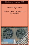 Vista con granello di sabbia. Poesie (1957-1993) Vista con granello di sabbia. Poesie (1957-1993)