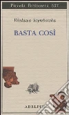 Basta così Basta così